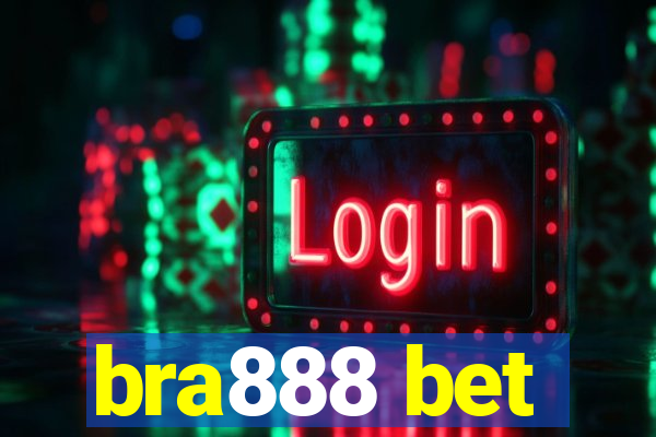 bra888 bet